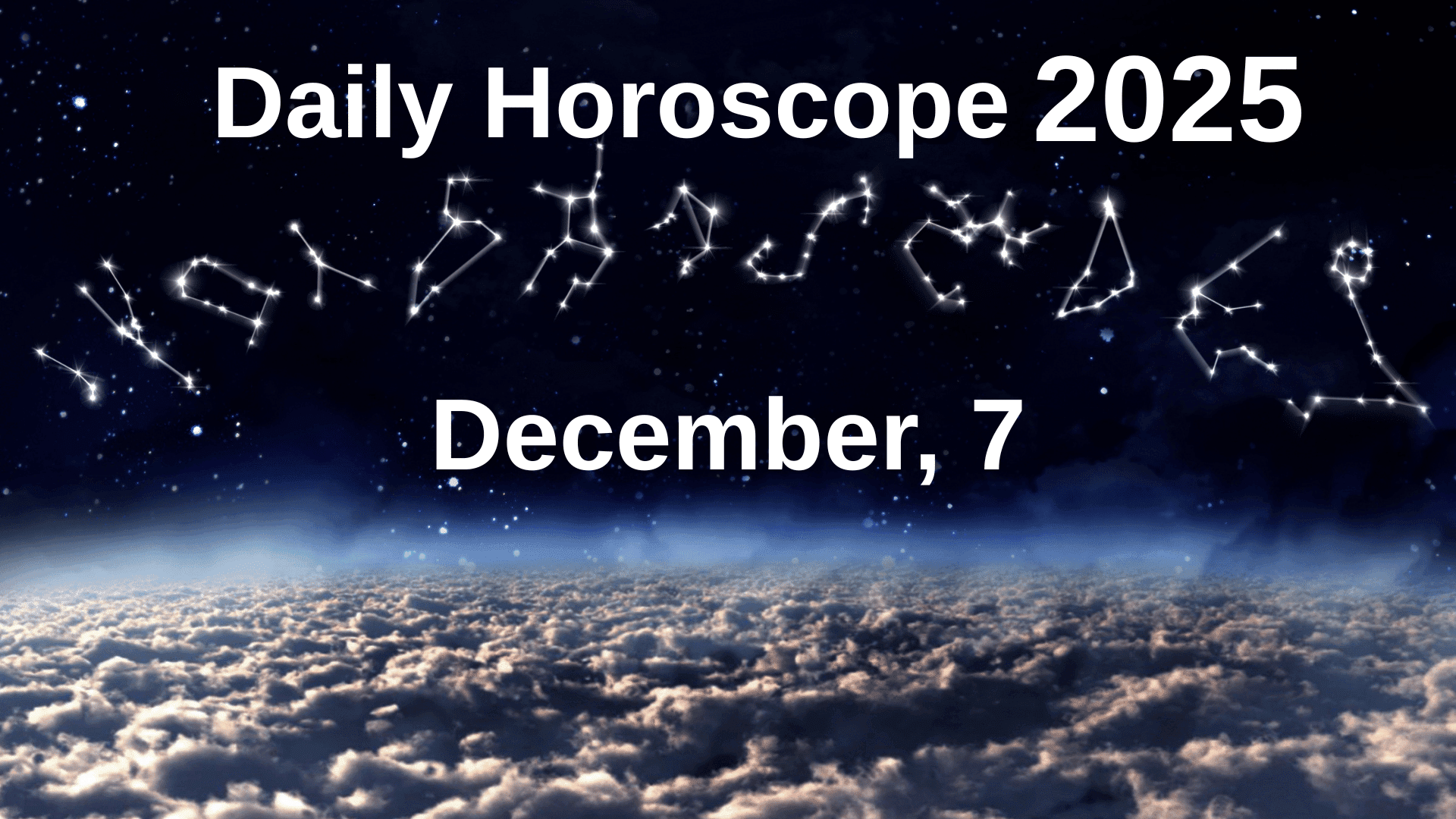Daily Horoscope December 7 2025 – Zodiac Astrology Overview