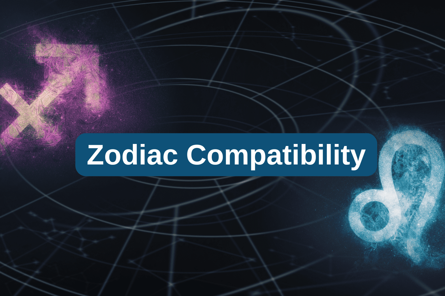 Zodiac Compatibility: Find Your Perfect Match by Zodiac Sign